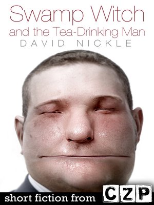 cover image of Swamp Witch and the Tea-Drinking Man